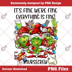 It's Fine We're Fine Everything Is Fine! PNG, Christmas PNG, Nurse Crew PNG